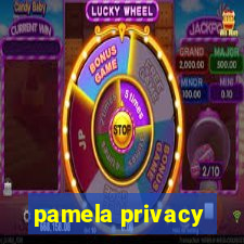 pamela privacy